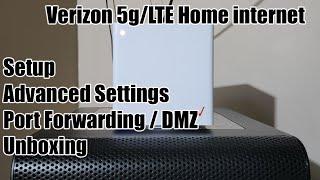 Verizon 5g / LTE Home Internet - Setup, Port Forwarding / DMZ, Advanced Settings, Unboxing!