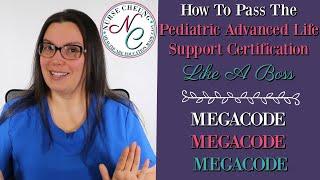 HOW TO PASS THE PEDIATRIC ADVANCED LIFE SUPPORT CERT (PALS) LIKE A BOSS | MEGA CODE SCENARIOS