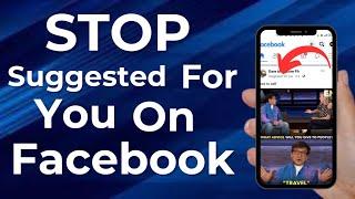 How to Stop Suggested For You on Facebook