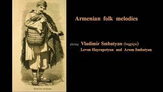 Vladimir Smbatyan - Armenian folk melodies (Armenian bagpipe)