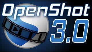 OpenShot 3.0 Released | First Look
