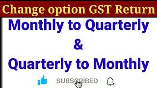 How to change gst return filing  (Monthly/Quarterly) ||  #gst #gstreturn #gstupdates #rkstudy