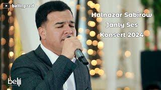 Halnazar Sabirow Janly ses Konsert 2024 @belli_prod