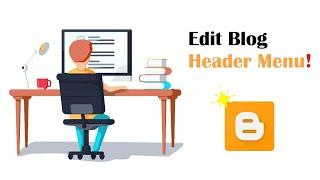 How to edit blog header menu HTML template | Blog Money