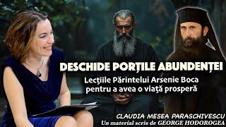 Deschide porțile abundenței * Lecțiile Părintelui Arsenie Boca pentru a avea o viață prosperă