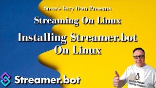 Streaming OBS Stuff.  Trying to get Streamer.bot to work on Linux!