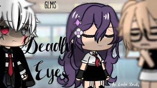 || Deadly Eyes || Part 4 || Gacha Life Mini Series || GLMS ||