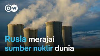 Rusia jadi penguasa utama uranium dan teknologi nuklir dunia. Ini dampaknya! | DW Business