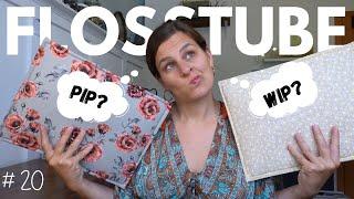 Flosstube # 20 - A Tale of WIPs and PIPs