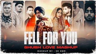 Fell For You - Shubh Love Mashup - Sk Kmr | Shubh ft. Sonam Bajwa | Prophec | Honey Singh