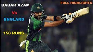 Babar Azam RECORD BREAKING 158 Run Vs England || Full Highlights