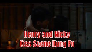 Henry and Nicky Kiss Scene Kung Fu