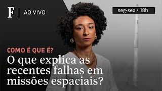 Como é que é? | O que explica as recentes falhas em missões espaciais?