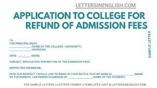 Letter to College for Refund of Fees - Request Letter to Refund Admission Fees | Letters in English