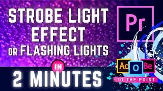 How To Add Flashing Lights Premiere Pro | Quick And Easy Strobe Effect