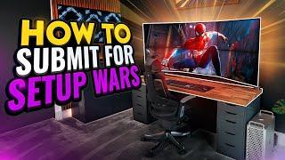 How to Submit to Setup Wars - Updated 2024