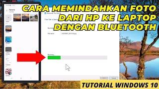 Cara Memindahkan Foto dari HP ke Laptop dengan Bluetooth di Windows 10