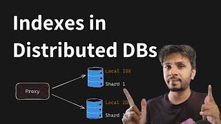 How indexes work in Distributed Databases, their trade-offs, and challenges