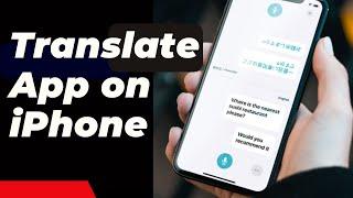 How to Use Apple Translate App on iPhone | Translate text, voice, and conversations on iPhone