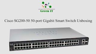 Cisco SG200-50 50-port Gigabit Smart Switch Unboxing