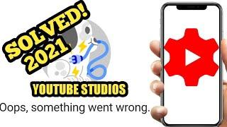 YOUTUBE STUDIOS "OOPS, SOMETHING WENT WRONG" SOLVED