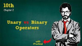 Understanding the Difference between Unary and Binary Operators in C | 10th Computer new Book