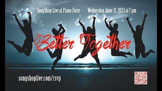 SongShop Live presents “Better Together”