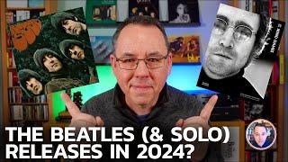 The Beatles (& Solo) Releases in 2024: What's likely coming?