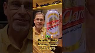   Brazilian Beer - Rio Claro Pilsner - Part 3 of 6 Brazilian Beer Tasting Series