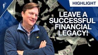 How to Leave a Successful Financial Legacy