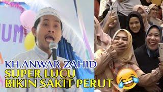 KH.ANWAR ZAHID SUPER LUCU TERBARU