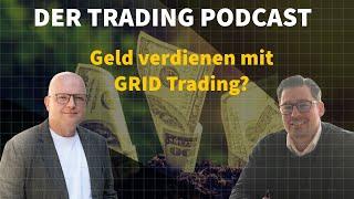 Geld Verdienen Mit GRID Strategien? Der Trading Podcast!