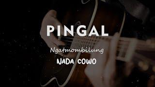 PINGAL // NGATMOMBILUNG // KARAOKE GITAR AKUSTIK NADA COWO ( MALE )