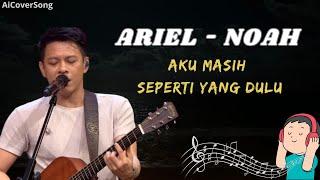 Tak Ingin Sendiri - Ariel Noah (AI COVER SONG)