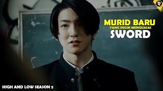 AKHIR DARI SWORD ??? TIDAK SEMUDAH ITU #PART2 - ALUR CERITA FILM HIGH AND LOW SEASON 2 (2016)