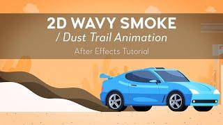 2D Dust/ smoke Trails behind a Moving Car - After Effects Tutorial