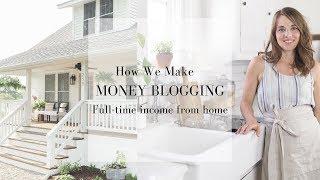 HOW DO YOU MAKE MONEY BLOGGING | Full Time Income From Home