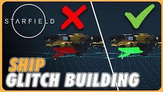 STARFIELD | Ship Glitch Building Techniques - 4 Different Techniques