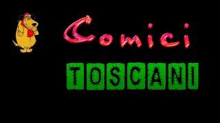 I Toscanacci, comici toscani