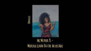 Mc Menor zl - Morena linda Da cor do pecado(vídeo para Status)