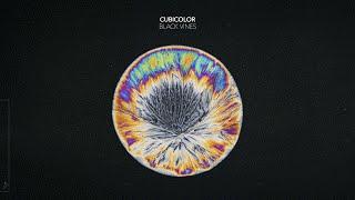 Cubicolor - Black Vines