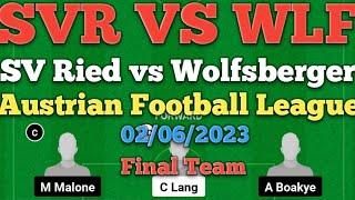 SVR VS WLF Dream 11 Football Match | SV Ried vs Wolfsberger |Austrian League |