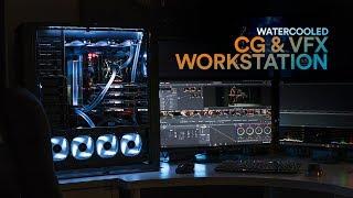 Watercooled CG & VFX WORKSTATION