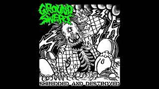 Ground Sweat - Shredded and Destroyed [2021 Thrash Grind]