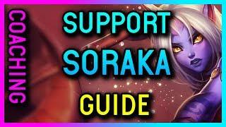 HOW TO PLAY SORAKA SUPPORT GUIDE - Bronze Support Coaching League of Legends