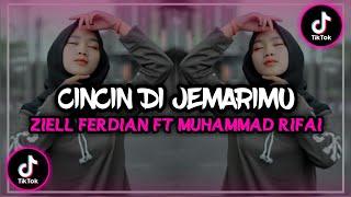 DJ CINCIN DI JEMARIMU - ZIELL FERDIAN FT MUHAMMAD RIFAI || REMIX FULL BASS