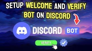 How to Set Up Welcome and Verify Bot on Discord - Full Guide