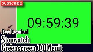 10 Minute Green Screen Stopwatch || Stopwatch Layar Hijau 10 Menit