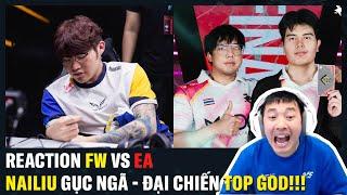 FW vs EA - ĐẠI CHIẾN TOP GOD - Nailiu Gục Ngã!!! | BLV Thanh Tùng