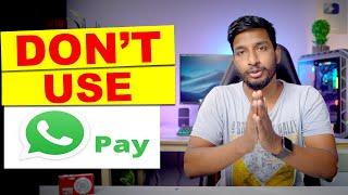 Never use WhatsApp PAY    | WhatsApp pay Launched in INDIA